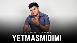 Xurshidbek Qahhorov  - Yetmasmidimi ( Official Music )