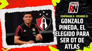 Gonzalo Pineda es el DT de ATLAS para siguiente torneo | El Podcast del Rojinegro