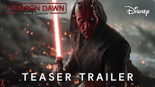 Crimson Dawn : A Star Wars Story | Teaser Trailer | Darth Maul, Qi'ra (2026)