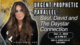 An Urgent Prophetic Parallel: Saul, David and The Daystar Connection