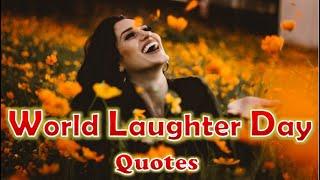 World Laughter Day 2024|Laughter Quotes |Quotes On Laughter |Happy World Laughter Day Status