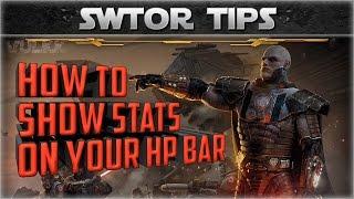 SWTOR: How to show Stats on your HP Bar - Vulkk's Tips #05