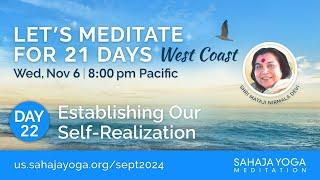 21 Day Meditation Course, West Coast 2024 | Day 22: Establishing our self-realization