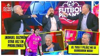 Nahuel Guzmán provoca batalla campal a los gritos entre Peláez y el Tuca Ferretti | Futbol Picante