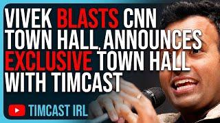 Vivek Ramaswamy BLASTS CNN Town Hall, Vivek Announces EXCLUSIVE Town Hall With Timcast