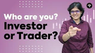 Who are you? Trader OR Investor? | CA Rachana Ranade