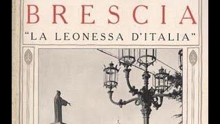 HISTORY OF BRESCIA, THE LIONESS OF ITALY