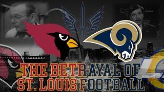 The Betrayal of St. Louis Football