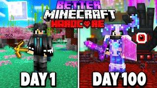 I Survived 100 Days in Better Minecraft Hardcore..