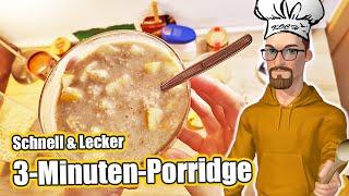 3 Minuten Porridge Rezept  | zwei Varianten | schnell und einfach