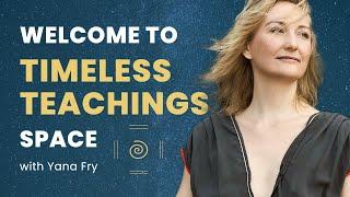 Welcome To Timeless Teachings Space