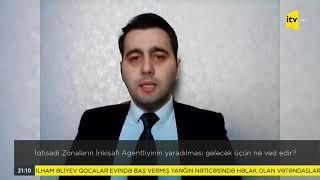 İqtisadi Zonaların İnkişafı Agentliyinin yaradılması iqtisadiyyatımız üçün nə vəd edir?