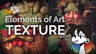 TEXTURE: Element of Art Explained in 7 minutes (funny!)