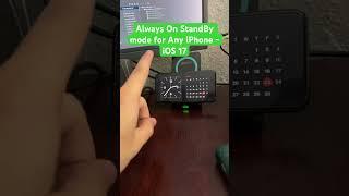 Always On StandBy mode for Any iPhone - iOS 17