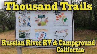 Thousand Trails Russian River RV & Camping Resort Travel Vlog 2022