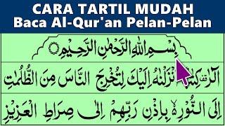 BELAJAR MENGAJI QURAN Cara Mudah Membaca Alquran Tartil Pelan-Pelan QS. IBRAHIM 1-27