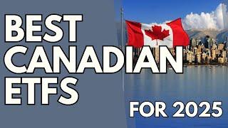 My 3 Favorite Canadian ETFs for 2025