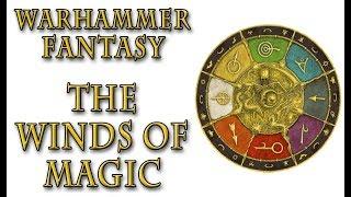 Warhammer Fantasy Lore - What are the Winds of Magic?