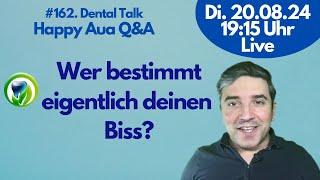 So findest du den perfekten Biss #162 Dental Talk -LIVE - Happy Aua Q&A