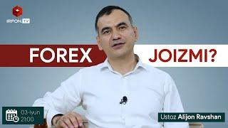 FOREX JOIZMI? | Moliya: Islom va hayot | 10-son