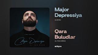 Ali Faiq Mirzə — Qara Buludlar | "Major Depressiya" Albomu