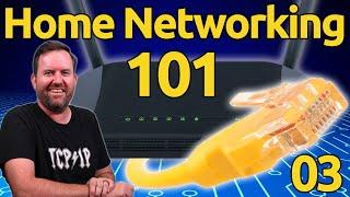 03 - Routers & Firewalls - Home Networking 101