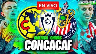 ASÍ FUE LA VICTORIA del AMÉRICA SOBRE CHIVAS en la CONCACHAMPIONS ¡GOLEADA AZULCREMA!