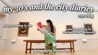 30'S AND THE [NY] CITY: dining alone at michelin star restaurant, met solo date, living alone in nyc