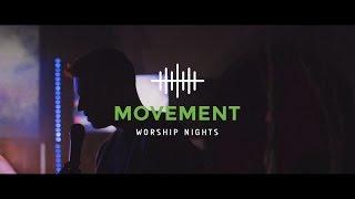 Movement Worship Nights - We Are Movement