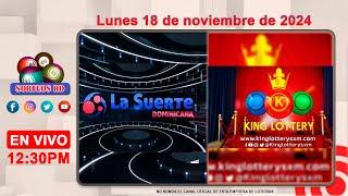 La Suerte Dominicana y King Lottery en Vivo  │Lunes 18 de noviembre 2024– 12:30PM