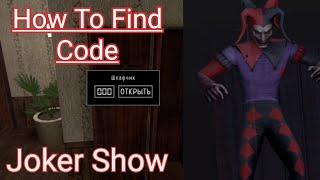 How to find code - Joker Show