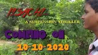 Pisachi....(a suspension thriller)|| TRILLER official||comeing on 10-10-2020 At evening| SHORT  film