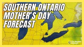 Southern Ontario Saves its Best Weather For Mother's Day Weekend | #forecast