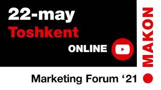 MAKON Marketing Forum 2021. III Xalqaro Marketing Biznes Forumi. Toshkent. 22.05.21 Marketing.Uz