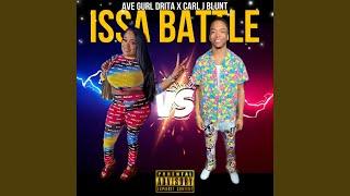 Issa battle (feat. Carl J Blunt)