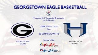 HS Boys Basketball - Hendrickson Hawks vs Georgetown Eagles - 02.02.24