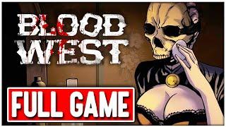 BLOOD WEST Gameplay Walkthrough FULL GAME - No Commentary