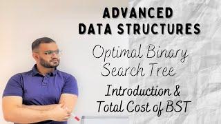 2.1 What is Optimal Binary Search Tree? Complete Explanation & Examples | Advanced Data Structures