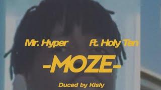 Mr Hyper - Moze (ft. Holy Ten)