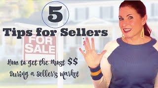 Tips for Sellers in a Sellers market