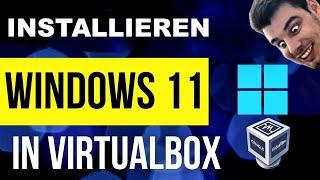 Windows 11 in Virtualbox installieren [2024]