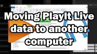 "Moving PlayIt Live data to another computer" by PlayIt Software