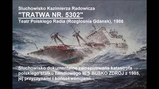 M/S BUSKO ZDROJ (Sluchowisko "Tratwa Nr. 5302") - Teatr Polskiego Radia, 1986