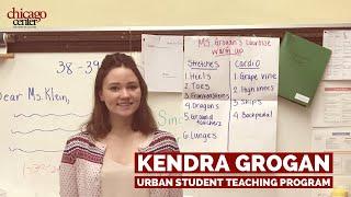 A CHICAGO CENTER STUDENT TEACHING PLACEMENT: Kendra Grogan