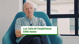 Luc Julia et l'expérience ENKI Home