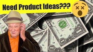 Need Product Ideas????