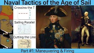 Naval Tactics of the Age of Sail: Maneuvering & Firing