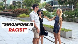 Is Singapore RACIST? Street Interview