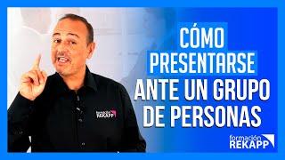 Cómo presentarse ante un grupo de personas | CURSO COMO PRESENTARSE #4