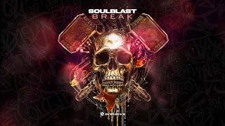 Soulblast - Break (Official Audio)